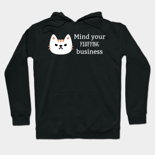 Mind Your Fluffing Business Hoodie